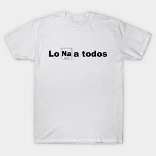 Los odio a todos T-Shirt